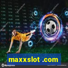 maxxslot .com